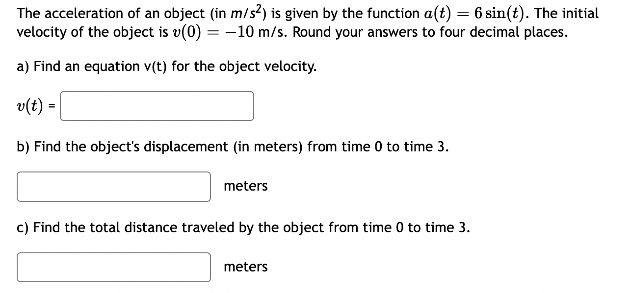 Solved The acceleration of an object (in m/s2 ) is given by | Chegg.com