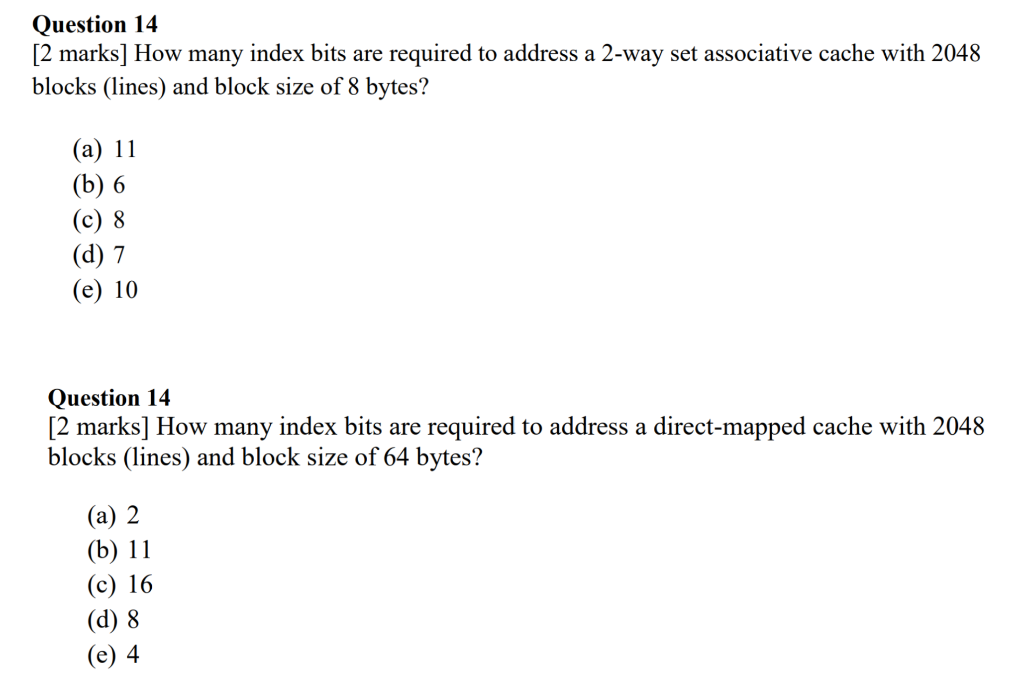 Solved Question 14 [2 marks] How many index bits are