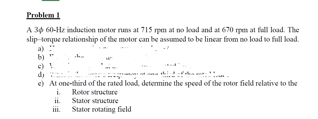 Solved A 3ϕ60−Hz induction motor runs at 715rpm at no load | Chegg.com