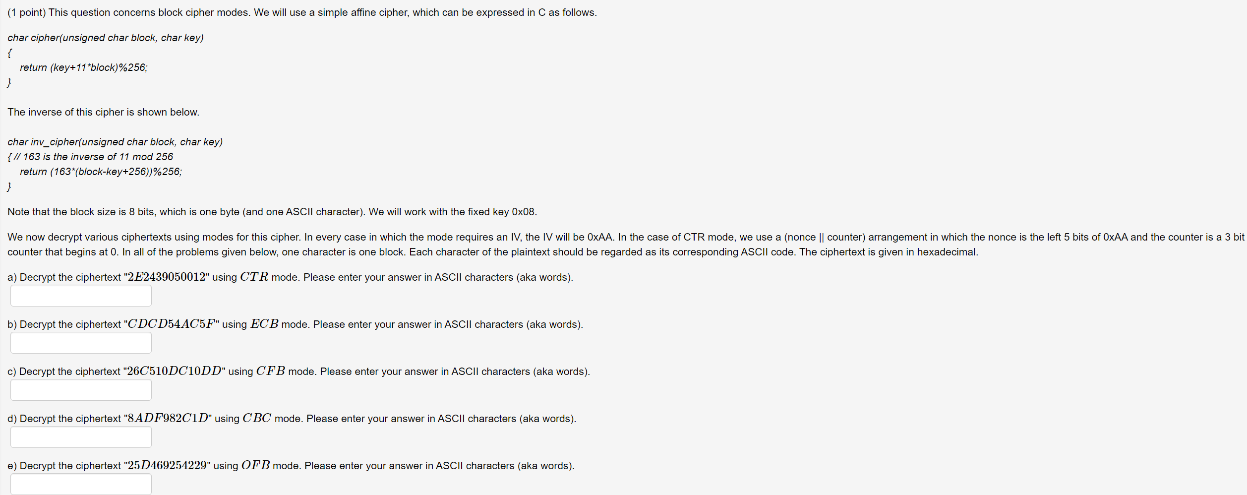 Solved (1 point) This question concerns block cipher modes. | Chegg.com