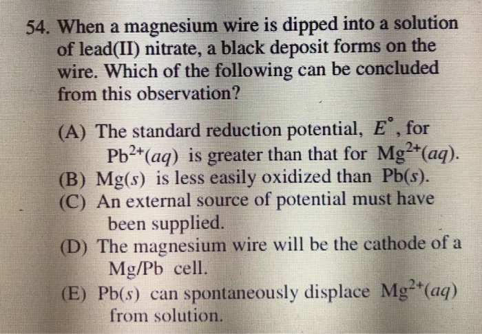 Solved When A Magnesium Wire Is Dipped Into A Solution Of 2765