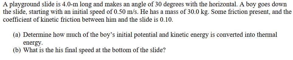 Solved A playground slide is 4.0−m long and makes an angle | Chegg.com
