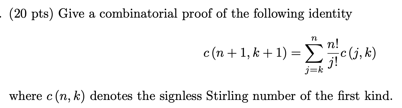 Solved (20 Pts) Give A Combinatorial Proof Of The Following | Chegg.com