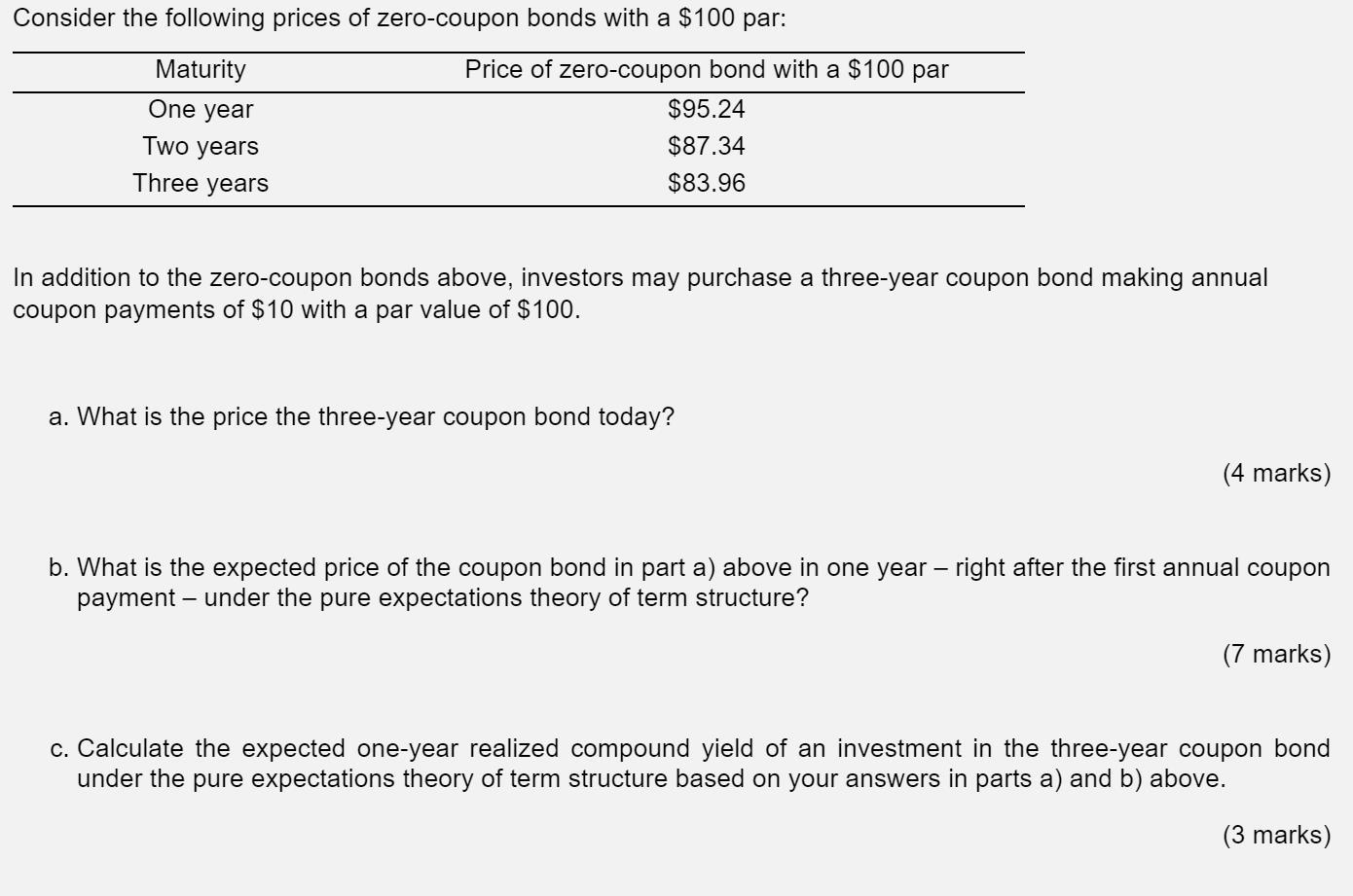 Solved Consider the following prices of zerocoupon bonds