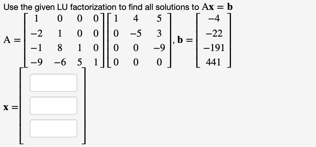Solved Use the given LU factorization to find all solutions | Chegg.com