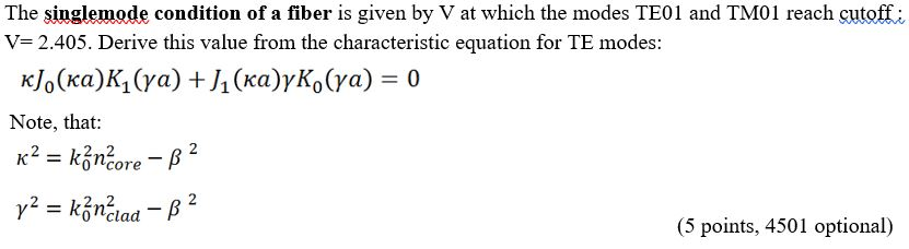 The singlemode condition of a fiber is given by V at | Chegg.com