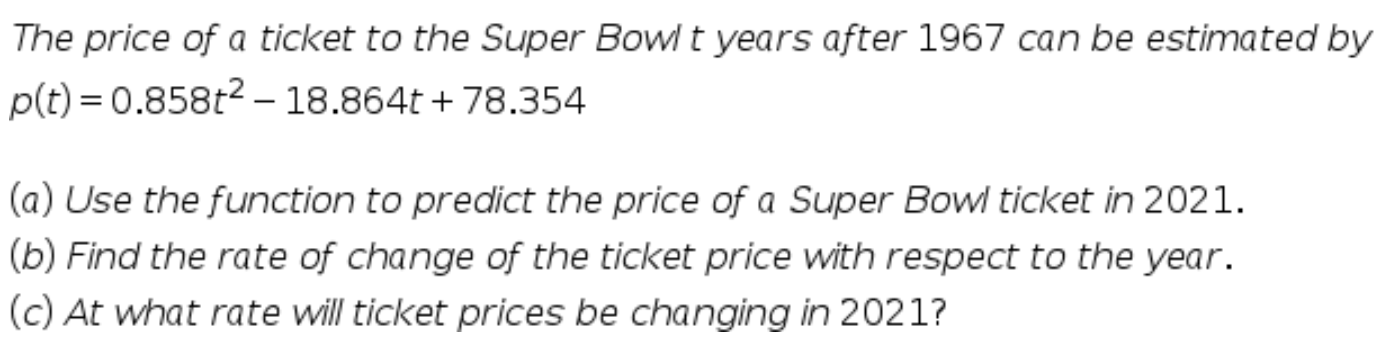 Solved The price of a ticket to the Super Bowlt years after