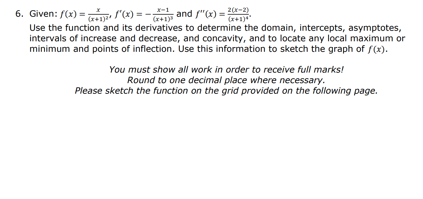 Solved Given: f(x)=(x+1)2x,f′(x)=−(x+1)3x−1 and | Chegg.com