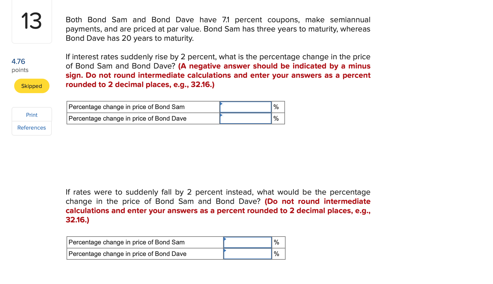 Solved 13 Both Bond Sam And Bond Dave Have 7 1 Percent