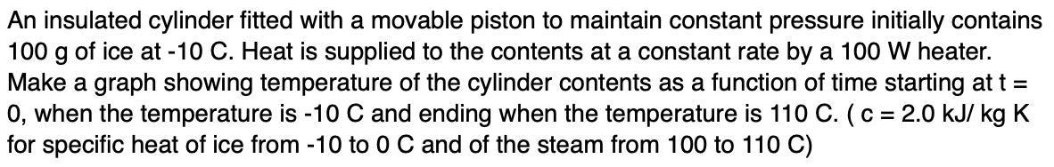 Solved An insulated cylinder fitted with a movable piston to | Chegg.com