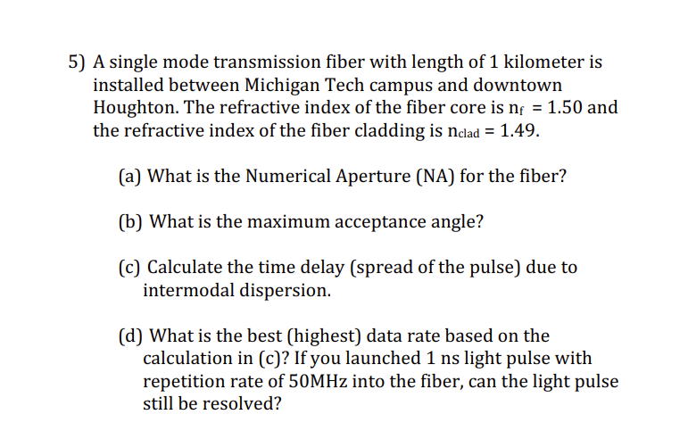 Solved 5) A single mode transmission fiber with length of 1 | Chegg.com