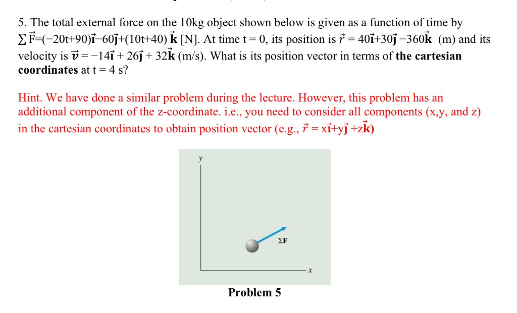 Solved 5 The Total External Force On The 10kg Object Sho Chegg Com