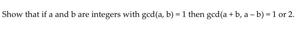 Solved Show That If A And B Are Integers With Gcd(a,b)=1 | Chegg.com