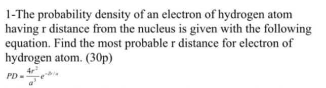 Solved 1-The probability density of an electron of hydrogen | Chegg.com