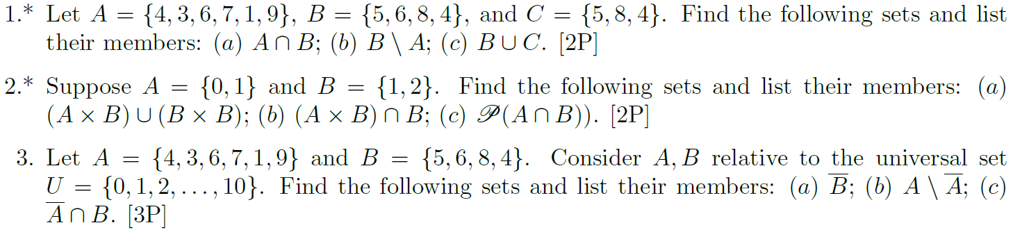 Solved 1.* Let A={4,3,6,7,1,9},B={5,6,8,4}, and C={5,8,4}. | Chegg.com