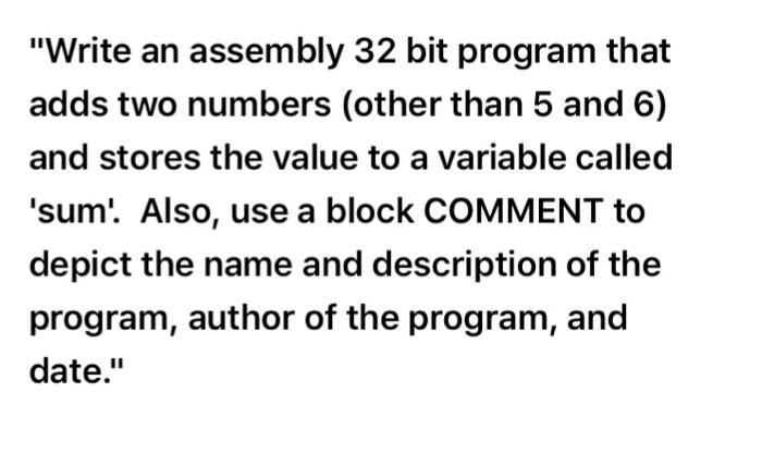 Solved "Write an assembly 32 bit program that adds two | Chegg.com