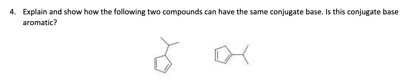 Solved 4. Explain and show how the following two compounds | Chegg.com
