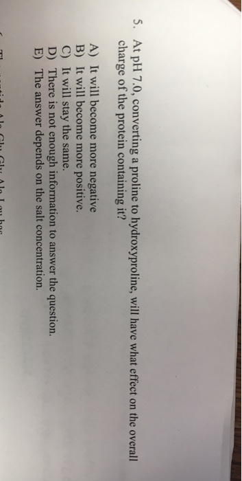Solved 5. At pH 7.0, converting a proline to hydroxyproline, | Chegg.com