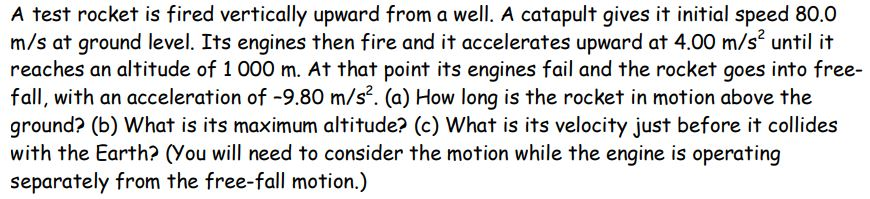 Solved A Test Rocket Is Fired Vertically Upward From A Well. | Chegg.com