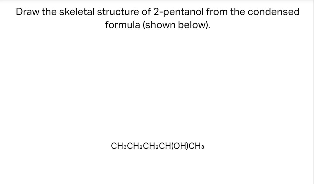 Solved Draw The Structural Condensed Formula Of 2-pentanol, 53% OFF