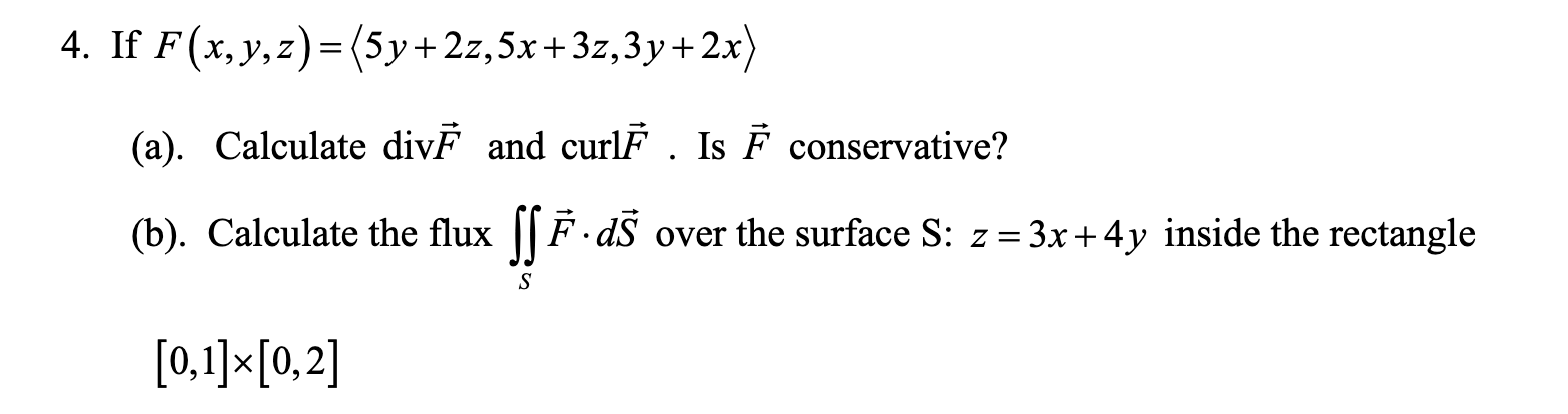 Solved If F(x,y,z)= 5y+2z,5x+3z,3y+2x (a). Calculate divF | Chegg.com