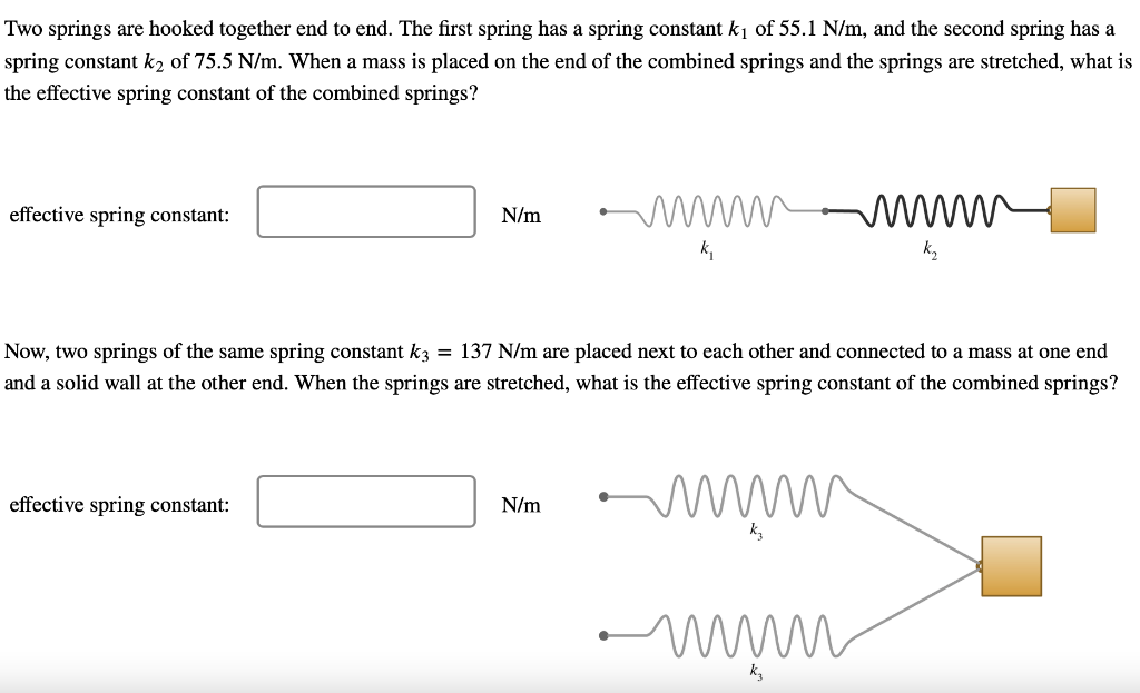 Solved Two springs are hooked together end to end. The first | Chegg.com