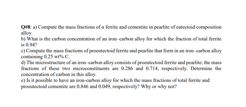 Solved Q#8: a) Compute the mass fractions of a ferrite and | Chegg.com