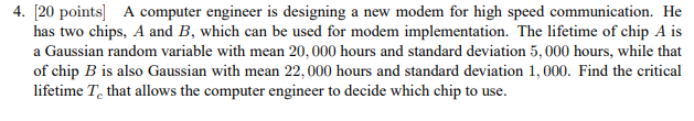 Solved 4. [20 points] A computer engineer is designing a new | Chegg.com