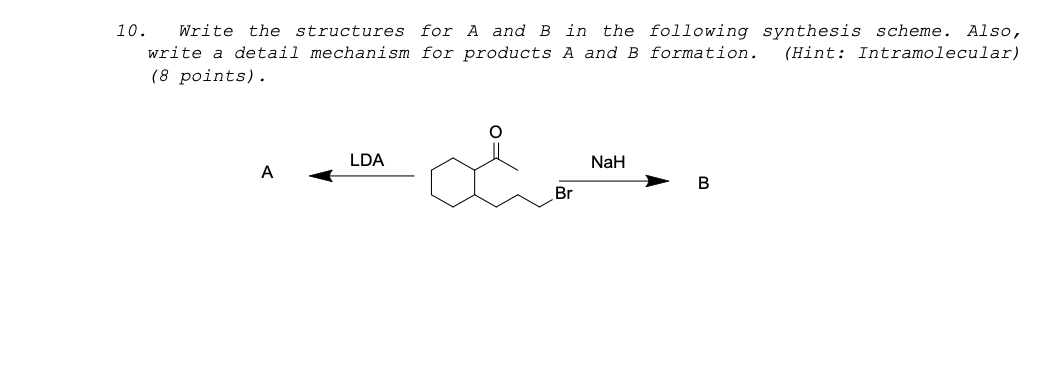 Solved 10. Write The Structures For A And B In The Following | Chegg.com