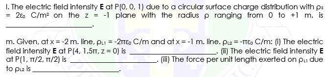 Solved 1. The electric field intensity E at P(0, 0, 1) due | Chegg.com