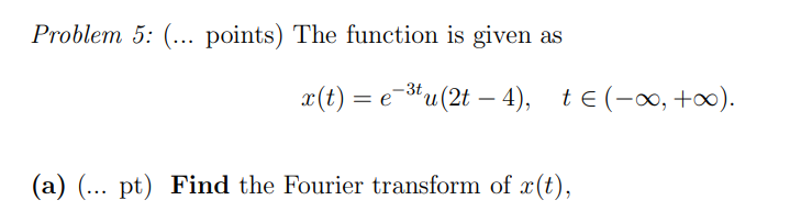 Solved Problem 5: (... points) The function is given as | Chegg.com