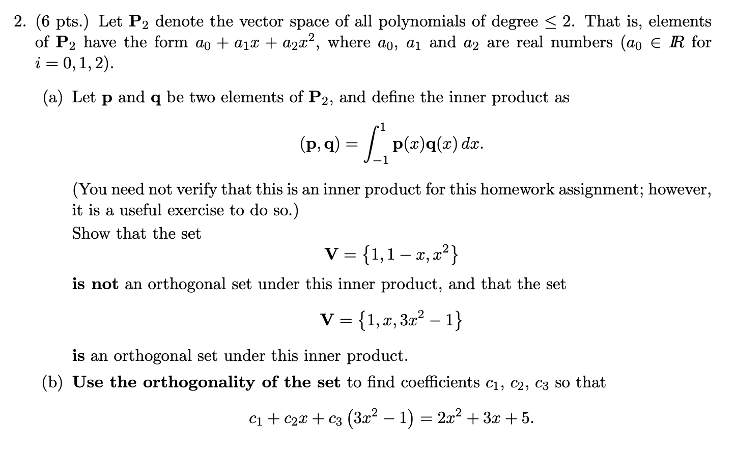 Solved 2. (6 Pts.) Let P2 Denote The Vector Space Of All | Chegg.com