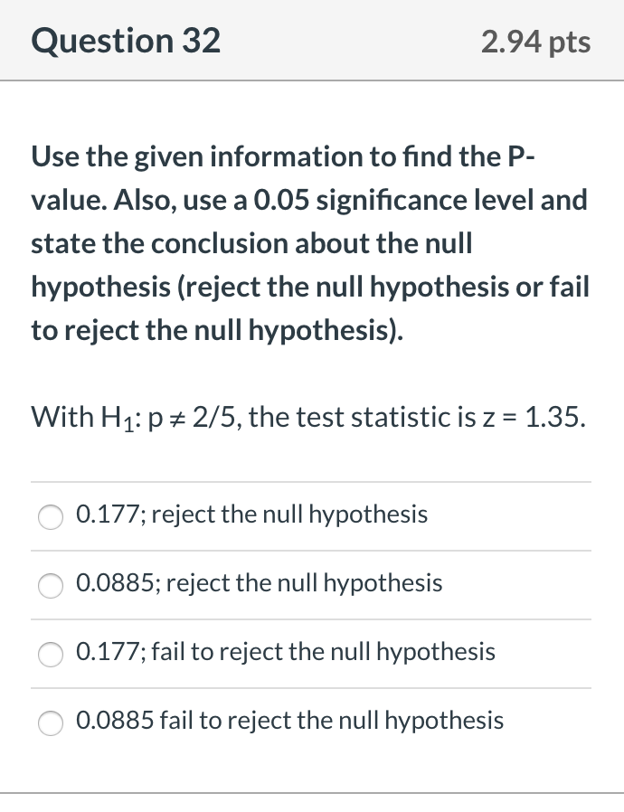 Solved Use The Given Information To Find The P-value. Also, | Chegg.com