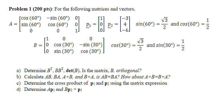 Solved Problem 1 (200 pts): For the following matrices and | Chegg.com