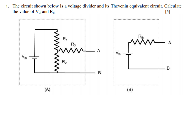 Solved 1 The Circuit Shown Below Is A Voltage Divider An Chegg Com