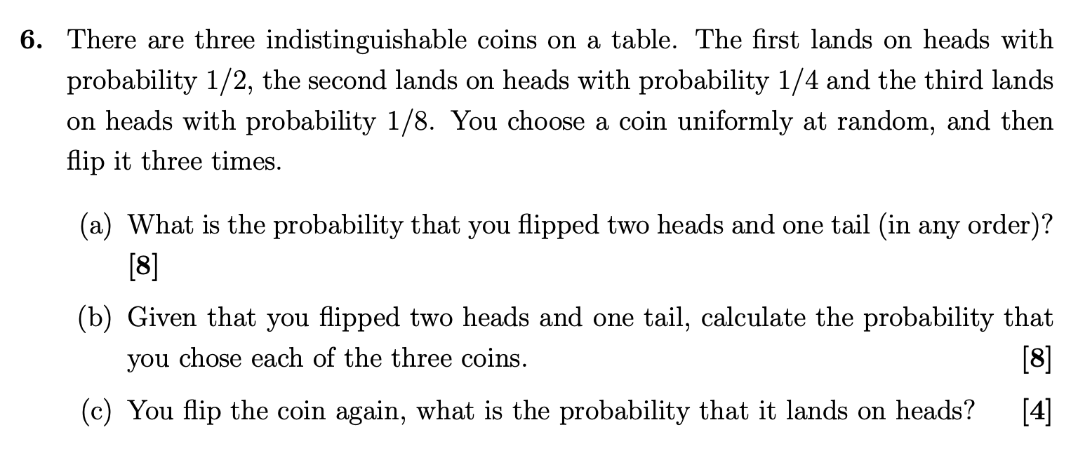 Solved 6. There are three indistinguishable coins on a | Chegg.com