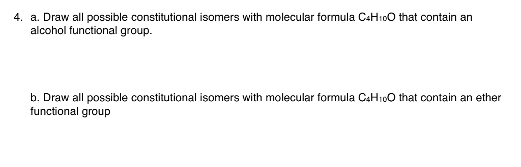 solved-4-a-draw-all-possible-constitutional-isomers-with-chegg