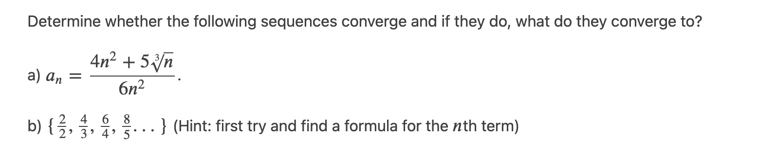 Solved Determine whether the following sequences converge | Chegg.com