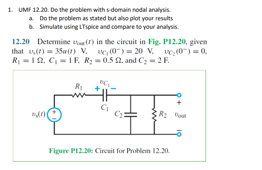Solved 1 Umf 12 20 Do The Problem With S Domain Nodal Chegg Solved 1 Umf 12 20 Do The Problem With S Domain Nodal Chegg