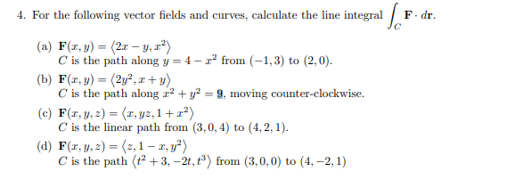 Solved F Dr 4 For The Following Vector Fields And Curv Chegg Com