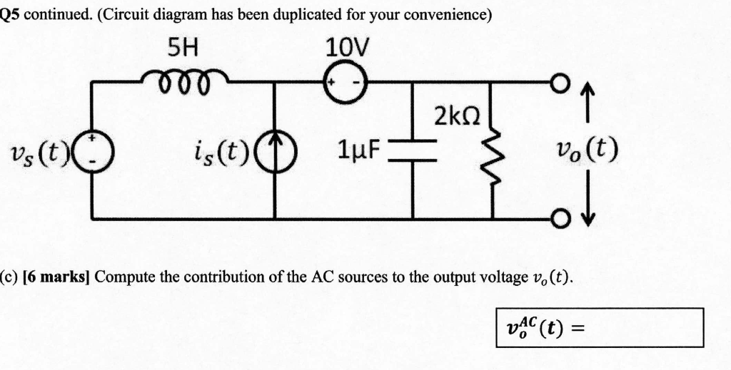Solved Q5 continued. (Circuit diagram has been duplicated | Chegg.com