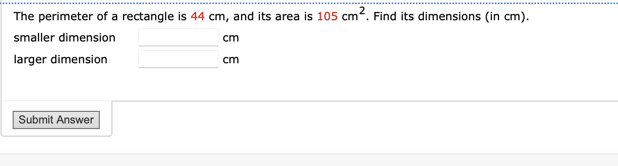 Solved The perimeter of a rectangle is 44 cm, and its area | Chegg.com