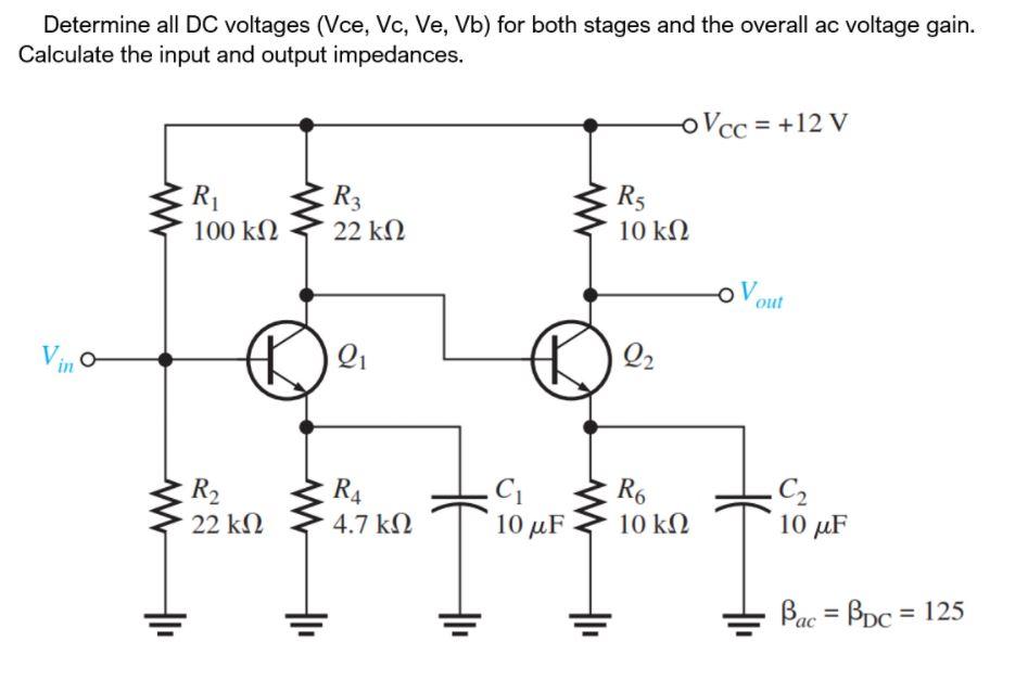 Solved Determine all DC voltages (Vce, Vc, Ve, Vb) for both | Chegg.com