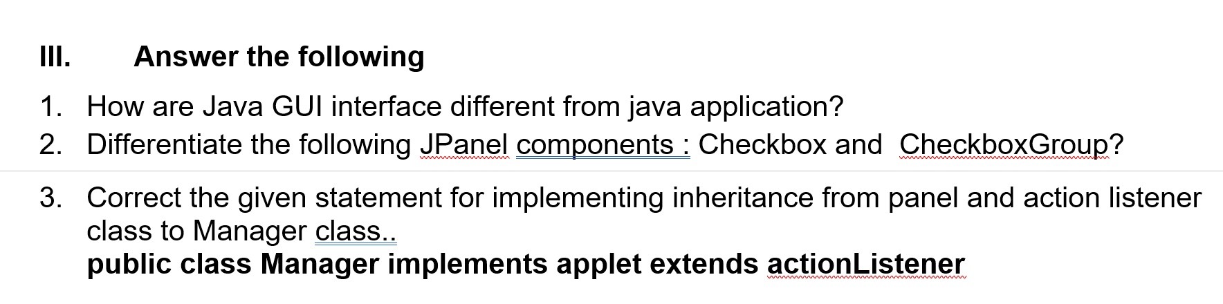 Solved Answer the following 1. How are Java GUI interface | Chegg.com