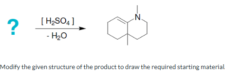Solved −H2O [H2SO4] Modify the given structure of the | Chegg.com