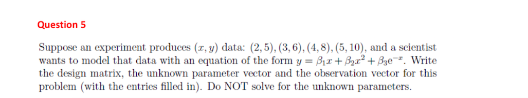 Solved Question 5 Suppose an experiment produces (1, y) | Chegg.com