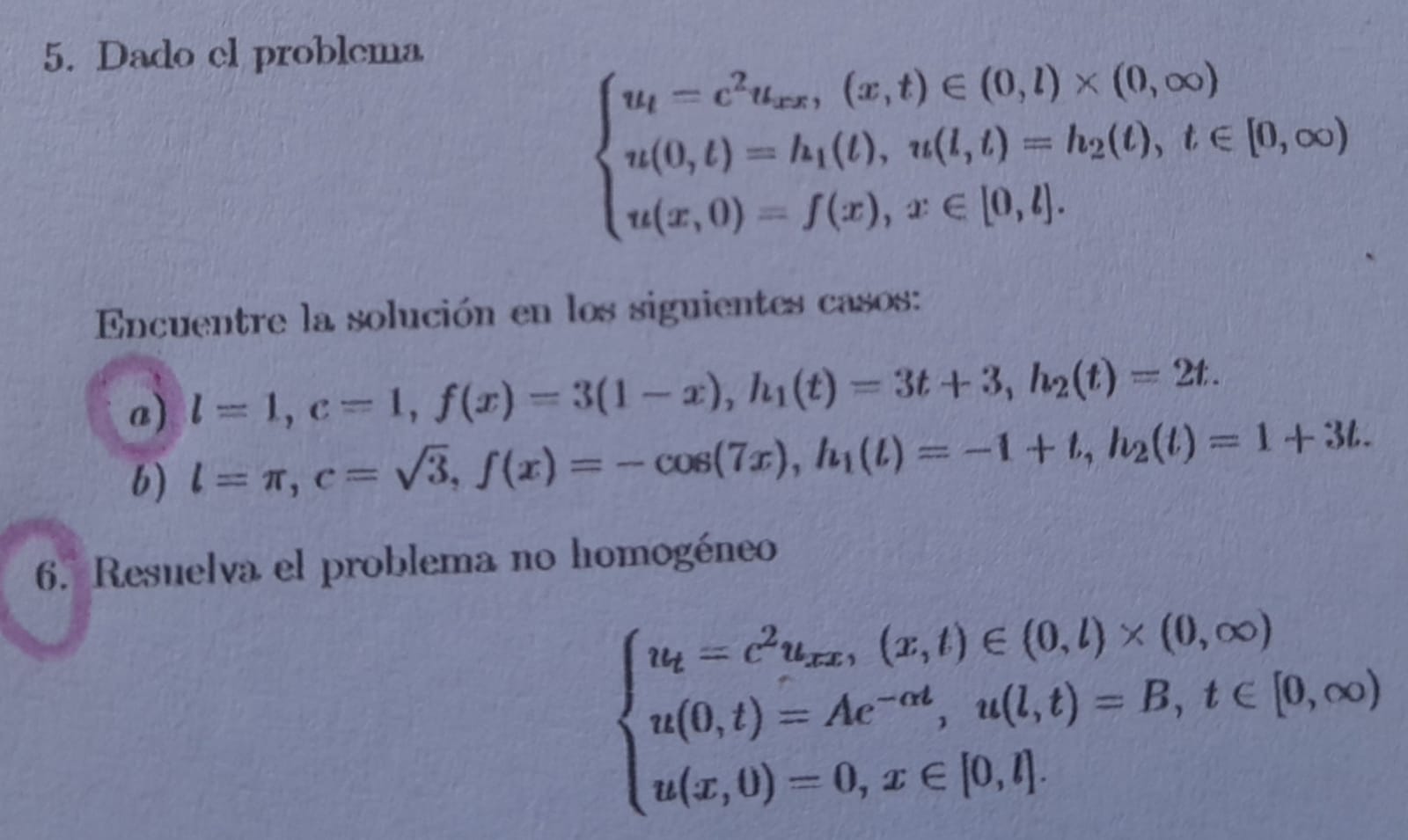 5. Dado el problcma \[ \left\{\begin{array}{l} u_{l}=c^{2} u_{x x},(x, t) \in(0, l) \times(0, \infty) \\ u(0, t)=h_{1}(l), u(