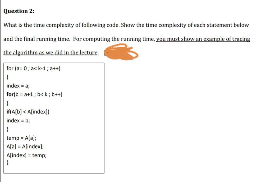 Solved Question 2: What Is The Time Complexity Of Following | Chegg.com