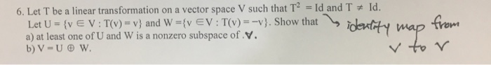 Solved 6, Let T be a linear transformation on a vector space | Chegg.com