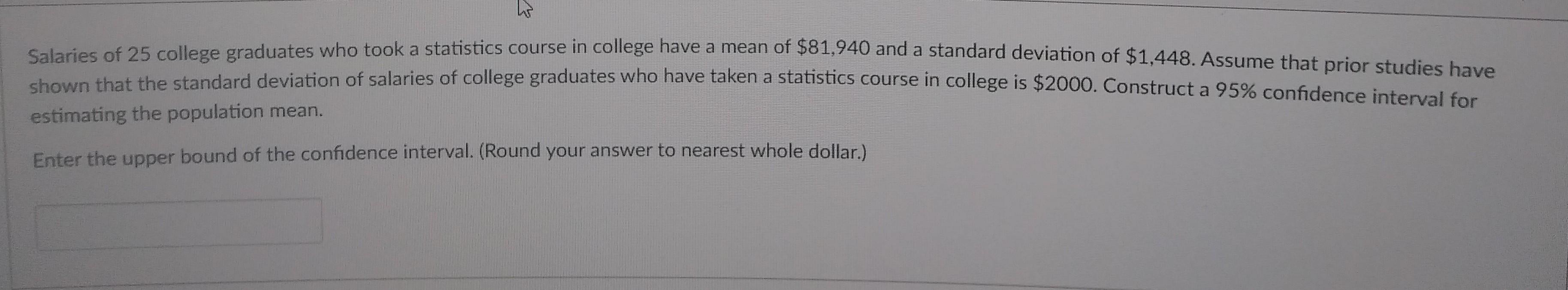 Solved w Salaries of 25 college graduates who took a | Chegg.com